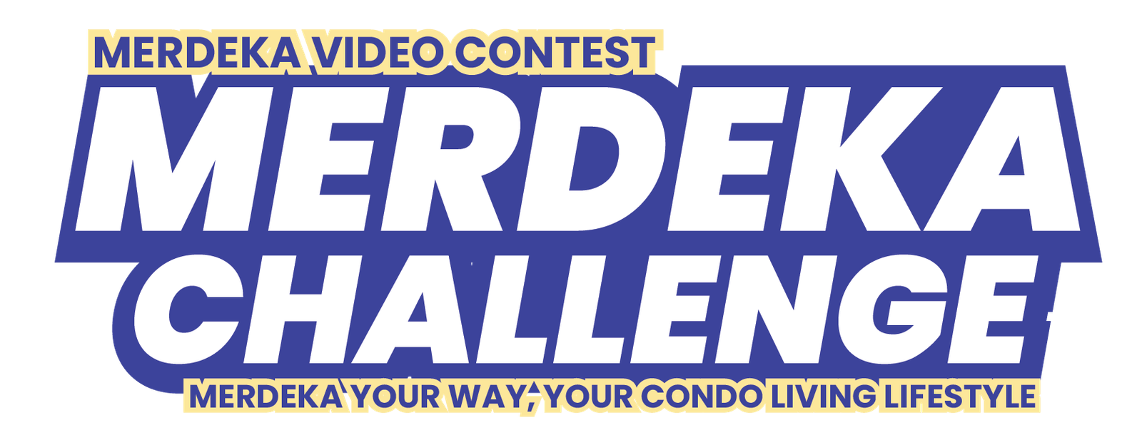 Merdeka Video Contest. Merdeka Challenge. Merdeka your way, your condo living lifestyle.